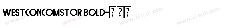WestconComstor Bold字体转换 WestconComstor Bold字体转换